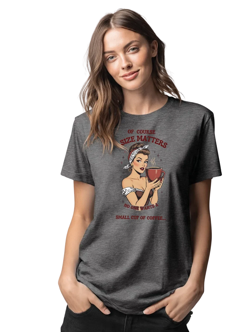 Of Course Size Matters Coffee T-Shirt – Red Cup Pin-Up